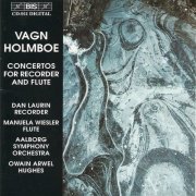 Aalborg Symphony Orchestra, Owain Arwel Hughes - Holmboe: Concertos for Recorder and Flute (1998)