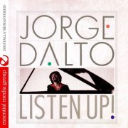 Jorge Dalto - Listen Up! (Digitally Remastered) (1988/2010) FLAC