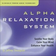 Dr. Jeffrey Thompson ‎- Alpha Relaxation System Program 1 (1999)