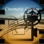 VA - Cinematic Lounge Vol 6 (2018) FLAC