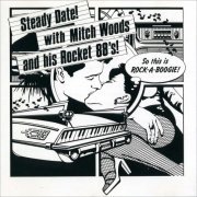 Mitch Woods & His Rocket 88's - Steady Date (1984) [CD Rip]
