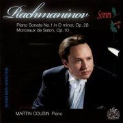 Martin Cousin - Rachmaninov: Piano Sonata No. 1 in D Minor, Op. 28 & Morceaux de Salon, Op. 10 (2014)