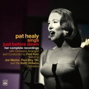 Pat Healy - Sings Just Before Dawn · Her Complete Recordings (2023)