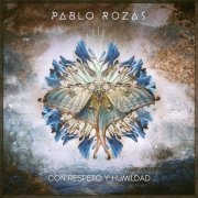 Pablo Rozas - Con Respeto y Humildad (2024)