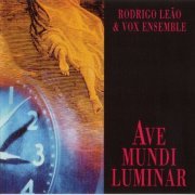 Rodrigo Leao And Vox Ensemble - Ave Mundi Luminar (1995)