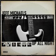 Jeff Michaels - Up All Night (2022)