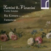 Fantasticus, Rie Kimura, Robert Smith & Guillermo Brachetta - Tartini & Veracini: Violin Sonatas (2015) [Hi-Res]