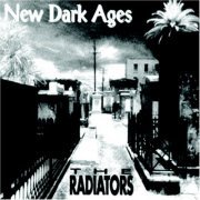 The Radiators - New Dark Ages (1995)