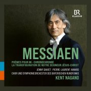 Chor und Symphonieorchester des Bayerischen Rundfunks & Kent Nagano - Messiaen: Orchestral Works (Live) (2021) [Hi-Res]