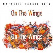 Marcello Tonolo Trio - On the Wings (2000)