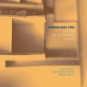 Adrian Iaies Trio - La casa de un pianista de jazz (2024) [Hi-Res]
