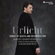 Samuel Hasselhorn, Poznań Philharmonic Orchestra, Lukasz Borowicz - Urlicht: Songs of Death and Resurrection (2024) [Hi-Res]
