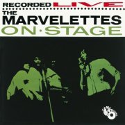 The Marvelettes - The Marvelettes Recorded Live On Stage (1963)