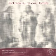 Francesco Marino, Emanuele Frenzilli, Antonello Manco - In Transfiguratione Domini (2023) [Hi-Res]
