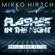 Mirko Hirsch - Flashes In The Night (2023) [Special Bonus Edition]