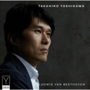 Takahiro Yoshikawa - Beethoven: Piano Sonatas (2017)