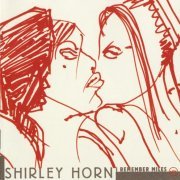 Shirley Horn - I Remember Miles (1998) FLAC