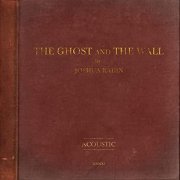 Joshua Radin - The Ghost and the Wall (Acoustic) (2022) Hi Res