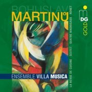 Ensemble Villa Musica - Martinu: Chamber Music (2007)