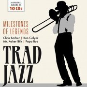 Ken Colyer's Jazzmen, Skiffle Group, Papa Bue's Viking Jazzband, Chris Barber's Jazz Band, Mr. Acker Bilk's Paramount Jazzband - Milestones of Legends - Trad Jazz, Vol. 1-10 (2017)