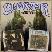Clover - Clover / Fourty-Niner (Reissue) (1970-71/2012)