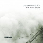 Richard Andersson, Oskar Gudjonsson & Hilmar Jensson - Undo (2023) Hi Res
