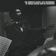 Gerald Wilson - The Complete Pacific Jazz Recordings of Gerald Wilson and His Orchestra (2000)