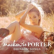 MacKenzie Porter - Drinkin' Songs: The Collection (2020)