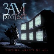 3AMproject - Victims, Aren't We All (2021) Hi-Res