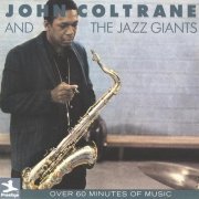 John Coltrane - And The Jazz Giants (1986)