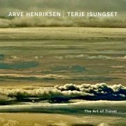 Arve Henriksen & Terje Isungset - The Art of Travel (2020) [Hi-Res]