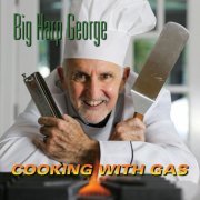 Big Harp George - Cooking with Gas (2024)