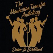 The Manhattan Transfer - The Manhattan Transfer Anthology (Down In Birdland) (1992)
