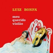 Luiz Bonfa - Meu Querido Violão (2019) [Hi-Res]