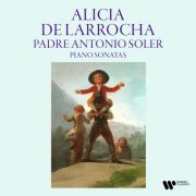 Alicia de Larrocha - Soler: Piano Sonatas (2023)