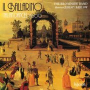 The Broadside Band, Jeremy Barlow - Il Ballarino: Italian Dances, c. 1600 (1987)