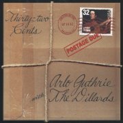 Arlo Guthrie, The Dillards - 32 Cents / Postage Due (2008)