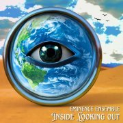 Eminence Ensemble - Inside Looking Out (2024) [Hi-Res]