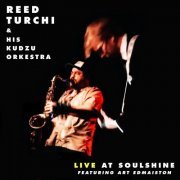 Reed Turchi & Kudzu Orkestra - Live at Soulshine (2019)