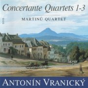 Martinů Quartet - Antonín Vranický: Concertante Quartets 1-3 (1997)