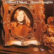 Clifford T. Ward - Home Thoughts From Abroad (Reissue) (1973/1992)