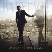 Babyface - Return of the Tender Lover (2015) [Hi-Res]