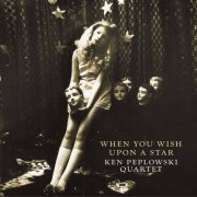 Ken Peplowski Tenor Sax Quartet - When You Wish Upon a Star (2015) [Hi-Res]