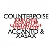 Accanto & Xasax - Counterpoise: John Carisi, Eddie Sauter, Christian Wolff, Stefan Wolpe (2000)
