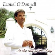Daniel O'donnell - At The End Of The Day (2003)
