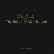 Niki Jacobs - The Ballad of Mauthausen (2021) [Hi-Res]