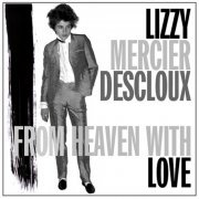 Lizzy Mercier Descloux - From Heaven with Love (2011)