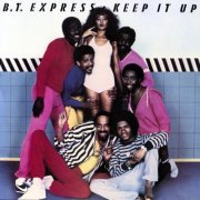 B.T. Express - Keep it Up (1982/2012)
