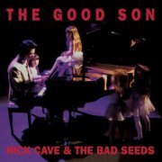 Nick Cave & The Bad Seeds - The Good Son (Remastered) (1990/2010) flac