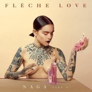 Flèche Love - Naga, Pt. 2 (2021) [Hi-Res]